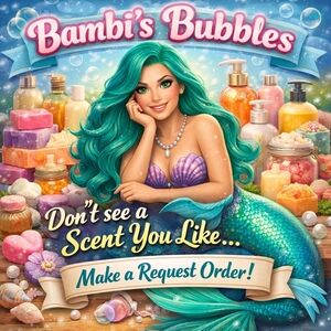 Requests From Bambi's Bubbles & More